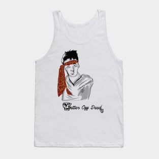 Better Off Dead 1 Tank Top